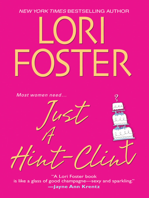 Title details for Just a Hint--Clint by Lori Foster - Available